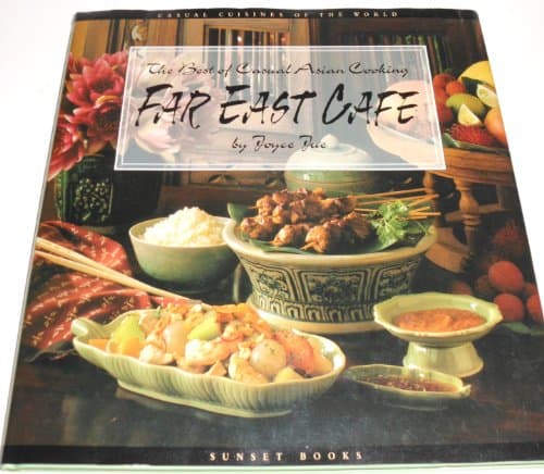 Far East Cafe: The Best of Casual Asian Cooking (Casual Cuisines of the World)