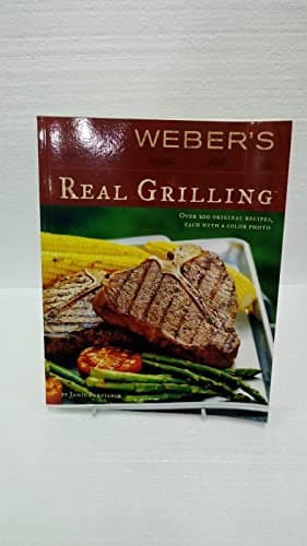 Book cover for Weber's Real Grilling: Over 200 Original Recipes by Purviance, Jamie