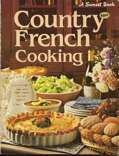 Book cover for Country French cooking (A Sunset book) by By the Editors of Sunset Books and Sunse