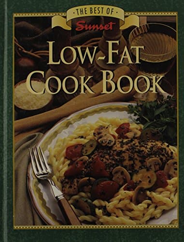 Book cover for The Best of Sunset Low-fat Cook Book by Sunset Editorial Staff