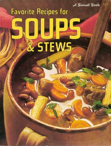 Book cover for Favorite Recipes for Soups and Stews by Sunset Editors
