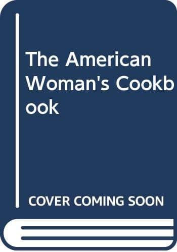 Book cover for The American Woman's Cookbook by Ruth Berolzheimer