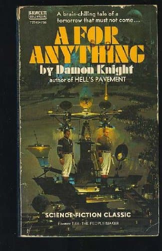 Book cover for A for anything by Damon Knight