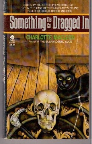 Book cover for Something the Cat Dragged in (A Peter Shandy Mystery) by MacLeod, Charlotte