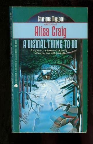 Book cover for Dismal Thing to Do by Charlotte MacLeod