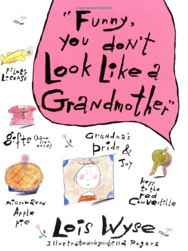 Book cover for Funny You Don't Look Like a Grandmother by Wyse, Lois
