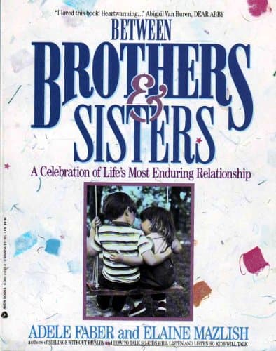 Book cover for Between Brothers and Sisters: A Celebration of Life's Most Enduring Relationship by Adele Faber