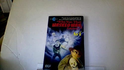 Book cover for "Who Was That Masked Man, Anyway?" by Avi