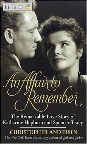 Book cover for Affair to Remember, An: The Remarkable Love Story Of Katharine Hepburn And Spencer Tracy by Andersen, Christopher