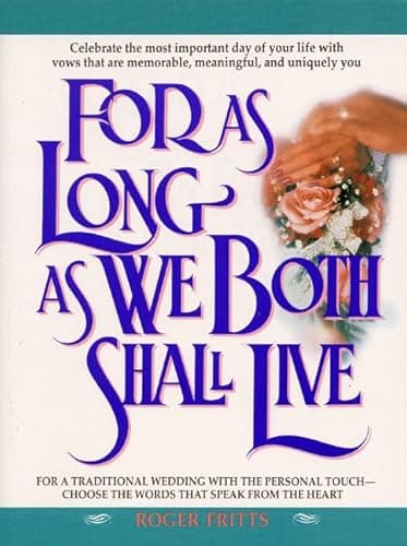 Book cover for For As Long As We Both Shall Live by Fritts, Thomas R