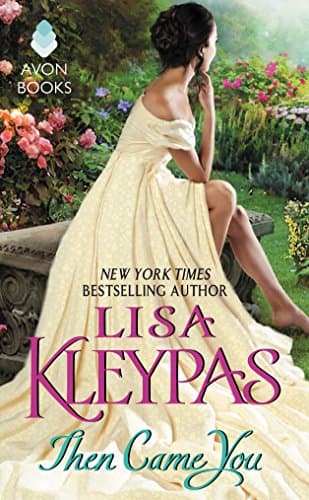 Book cover for Then Came You: A Regency Historical Romance Novel of Forbidden Love and Family Secrets (Avon Historical Romance) by Kleypas, Lisa