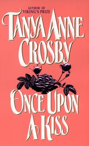 Book cover for Once upon a Kiss by Tanya Anne Crosby