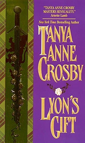 Book cover for Lyon's Gift by Tanya Anne Crosby