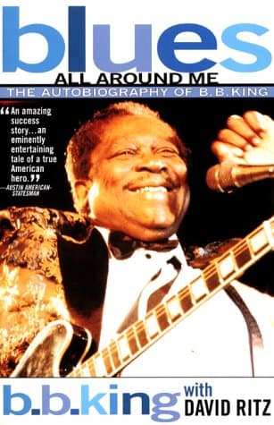 Book cover for Blues All Around Me: The Autobiography of B.B. King by King, B. B.