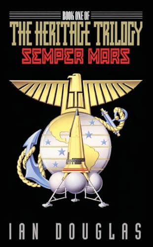 Book cover for Semper Mars: A Gripping Military Science Fiction Thriller About Ancient Secrets and the War for Human Origins (Heritage Trilogy, 1) by Douglas, Ian