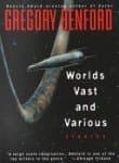 Book cover for Worlds Vast and Various by Benford, Gregory