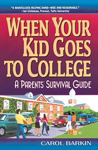 Book cover for When Your Kid Goes to College; A Parent's Survival Guide by Barkin, Carol