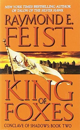 Book cover for King of Foxes (Conclave of Shadows, Book 2) (Conclave of Shadows, 2) by Feist, Raymond E