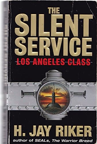 Book cover for The Silent Service: Los Angeles Class by Riker, H. Jay