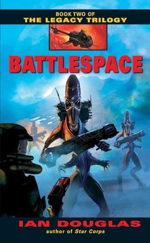 Book cover for Battlespace (The Legacy Trilogy, Book 2) by Douglas, Ian