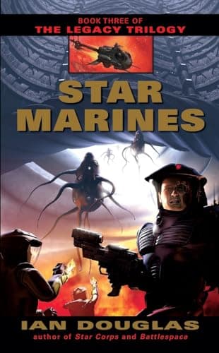 Book cover for Star Marines (The Legacy Trilogy, Book 3) by Douglas, Ian