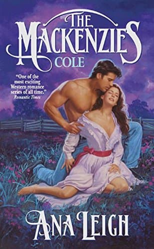 Book cover for The Mackenzies: Cole (Mackenzies, #10) by Leigh, Ana