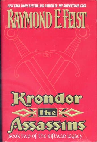 Book cover for Krondor the Assassins: Book Two of the Riftwar Legacy (Feist, Raymond E. Riftwar Legacy, Bk. 2.) by Feist, Raymond E