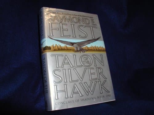 Book cover for Talon of the Silver Hawk (Conclave of Shadows, Book 1) by Feist, Raymond E.