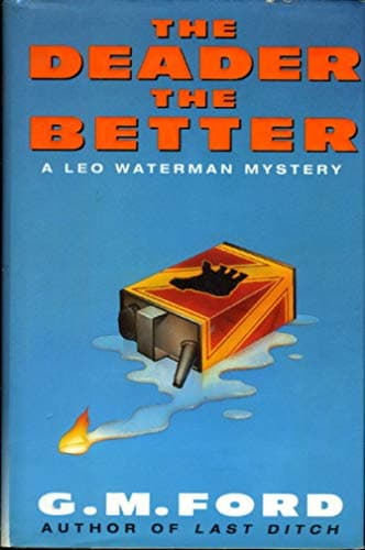 Book cover for The Deader the Better: Leo Waterman Mystery by Ford, G.M.