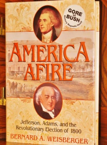 Book cover for America Afire: Jefferson, Adams, and the Revolutionary Election of 1800 by Weisberger, Bernard A