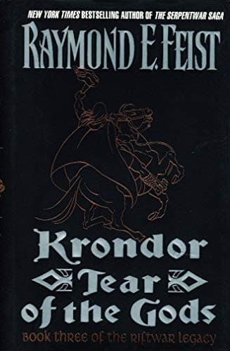 Book cover for Krondor: Tear of the Gods: Book Three of the Riftwar Legacy (Riftwar Legacy, Bk 3) by Feist, Raymond E.