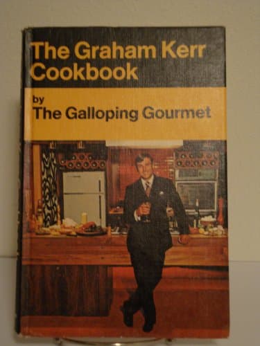 Book cover for The Graham Kerr Cookbook by Graham Kerr - The Galloping Gourmet