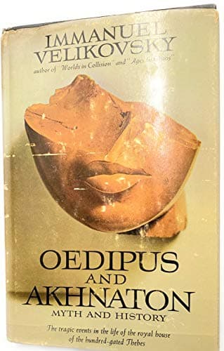 Book cover for Oedipus and Akhnaton: Myth and History- The Tragic Events in the Life of the Royal House of the Hundred-Gated Thebes by Immanuel Velikovsky