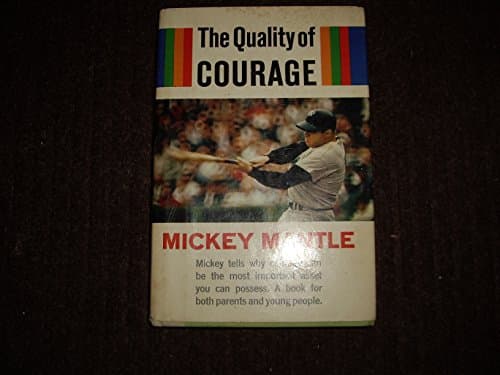 Book cover for The Quality of Courage by mantle, mickey