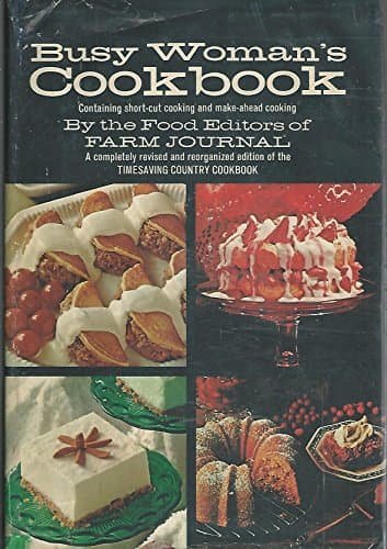 Book cover for Busy Woman's Cookbook: Containing Short-Cut Cooking and Make-Ahead Cooking, by By the Food Editors of Farm Journal