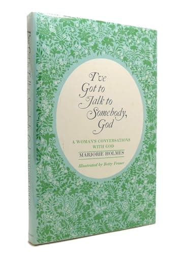 Book cover for I've Got to Talk to Somebody, God: A Woman's Conversations with God by Marjorie Holmes (1969-01-01) by Holmes, Jarjorie