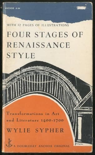 Book cover for Four Stages of Renaissance Style: Transformations in Art and Literature, 1400-1700 by Sypher, Wylie