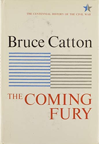 Book cover for The Coming Fury (Centennial History of the Civil War) by Bruce Catton