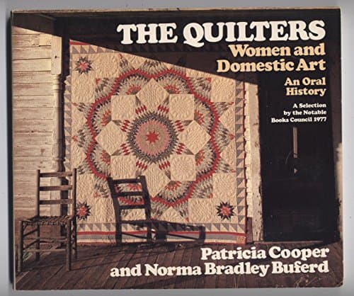 Book cover for The Quilters: Women and Domestic Art by Norma Bradley Allen