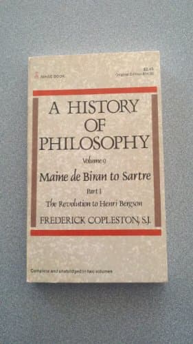 Book cover for A History of Philosophy, Vol. 9: Maine De Biran to Sartre, Part 1: The Revolution to Henry Bergson by Frederick Copleston