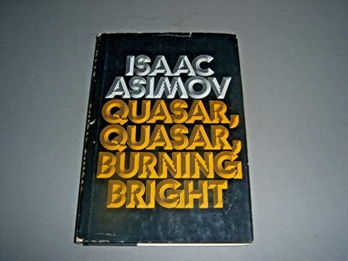 Book cover for Quasar, Quasar, Burning Bright: [Essays] by Asimov, Isaac