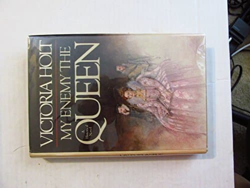 Book cover for My Enemy the Queen by Holt, Victoria