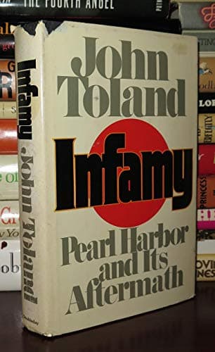 Book cover for Infamy: Pearl Harbor and Its Aftermath by Toland, John