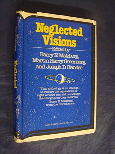 Book cover for Neglected visions by Malzberg, Barry N., Martin Harry Greenberg, and Joseph D. Olander (editors)