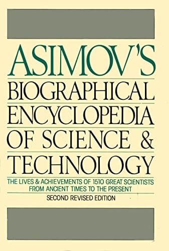 Book cover for Asimov's Biographical Encyclopedia of Science and Technology by Asimov, Isaac
