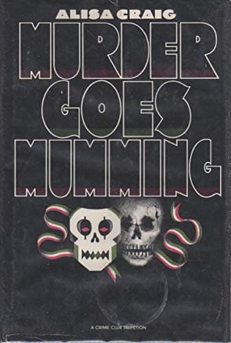 Book cover for Murder Goes Mumming by Craig, Alisa