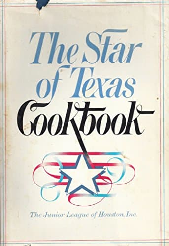 Book cover for The Star of Texas Cookbook by Junior League Houston