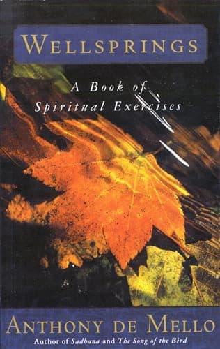 Book cover for Wellsprings: A Book of Spiritual Exercises by De Mello, Anthony