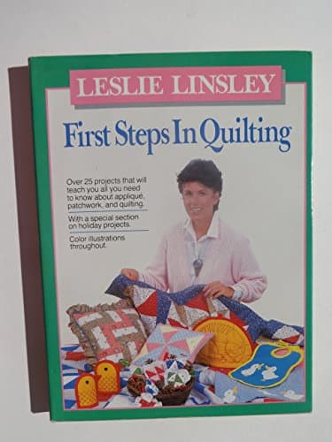 Book cover for First Steps in Quilting by Linsley, Leslie
