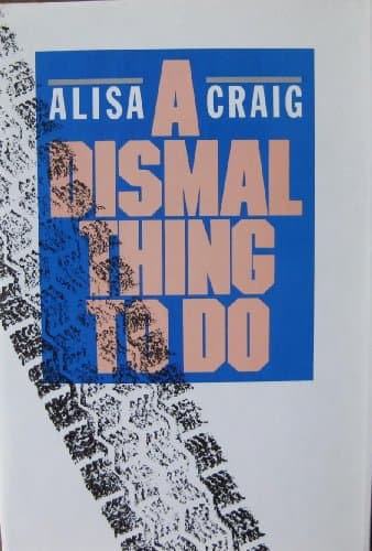 Book cover for A Dismal Thing to Do by Craig, Alisa
